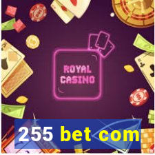 255 bet com